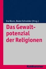 Das Gewaltpotenzial der Religionen