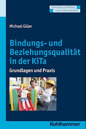 Bindungs- und Beziehungsqualität in der KiTa