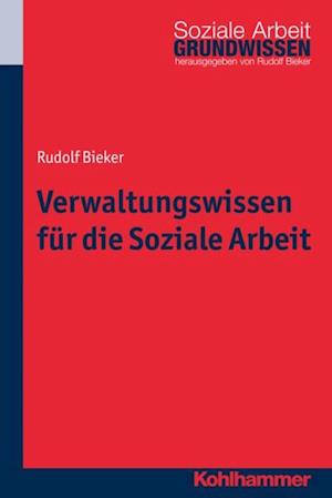 Verwaltungswissen für die Soziale Arbeit