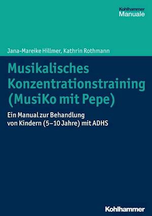 Musikalisches Konzentrationstraining (Musiko Mit Pepe)