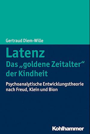 Latenz - Das "goldene Zeitalter" der Kindheit?