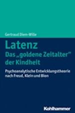 Latenz - Das "goldene Zeitalter" der Kindheit