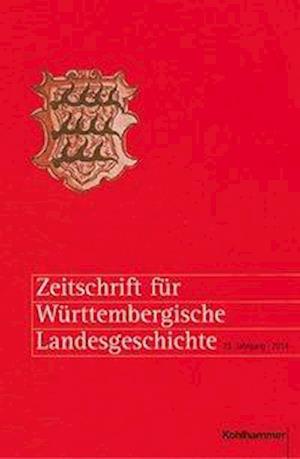 Zeitschrift für württembergische Landesgeschichte 73. Jg.