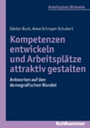 Kompetenzen entwickeln und Arbeitsplätze attraktiv gestalten