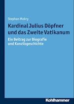 Kardinal Julius Döpfner und das Zweite Vatikanum