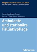 Ambulante und stationäre Palliativpflege