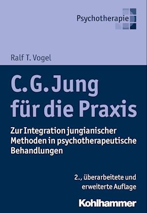 C. G. Jung Fur Die Praxis