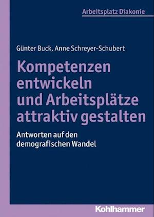 Kompetenzen entwickeln und Arbeitsplätze attraktiv gestalten