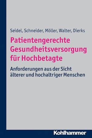 Patientengerechte Gesundheitsversorgung für Hochbetagte