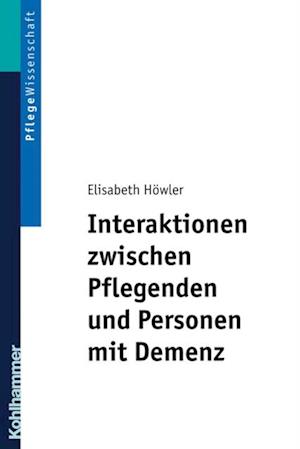 Interaktionen zwischen Pflegenden und Personen mit Demenz