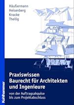 Praxiswissen Baurecht für Architekten und Ingenieure