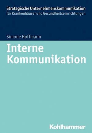 Hoffmann, S: Interne Kommunikation im Krankenhaus