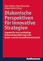 Diakonische Perspektiven für innovative Strategien