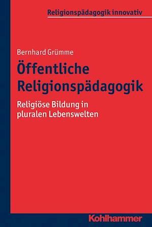 Grümme, B: Öffentliche Religionspädagogik