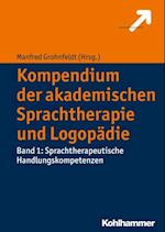 Kompendium der akademischen Sprachtherapie und Logopädie