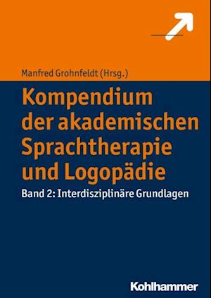 Kompendium der akademischen Sprachtherapie und Logopädie