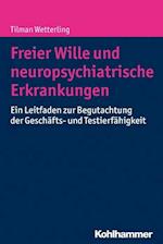 Wetterling, T: Freier Wille und neuropsych. Erkrankungen