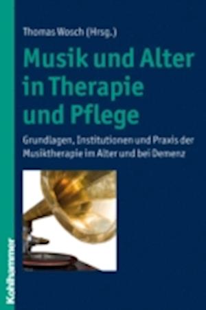 Musik und Alter in Therapie und Pflege