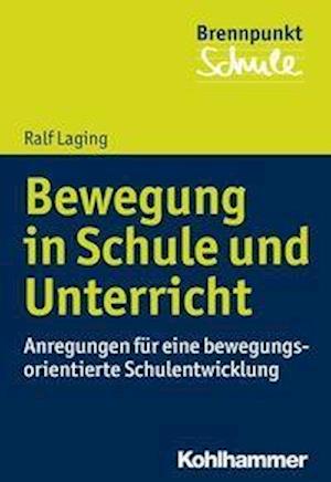 Bewegung in Schule Und Unterricht