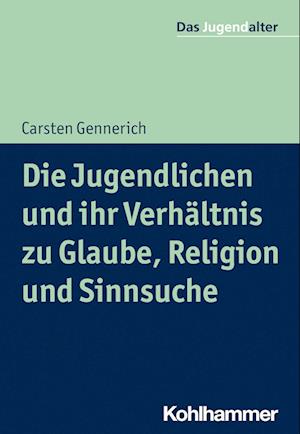 Die Jugendlichen und ihr Verhältnis zu Glaube, Religion und Sinnsuche