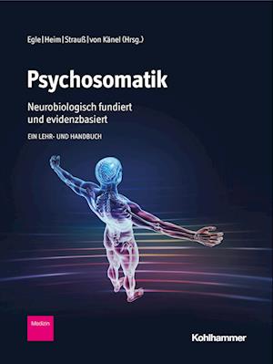 Psychosomatik - neurobiologisch fundiert und evidenzbasiert