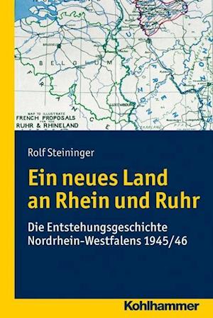 Ein Neues Land an Rhein Und Ruhr