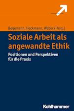 Soziale Arbeit als angewandte Ethik