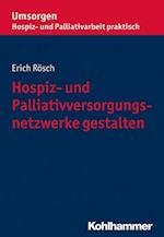 Rösch, E: Hospiz- u. Palliativversorgungsnetzwerke gestalten