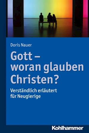 Gott - woran glauben Christen?