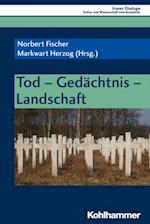 Tod - Gedächtnis - Landschaft