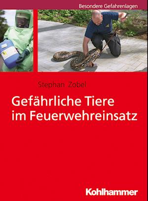 Gefährliche Tiere im Feuerwehreinsatz