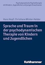 Sprache Und Traum in Der Psychodynamischen Therapie Von Kindern Und Jugendlichen