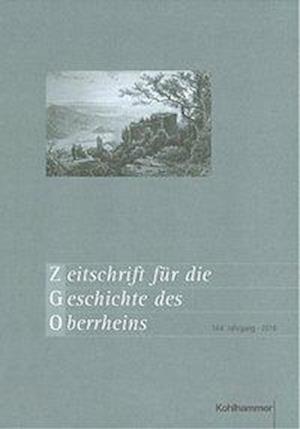 Zeitschrift Fur Die Geschichte Des Oberrheins