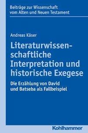 Literaturwissenschaftliche Interpretation Und Historische Exegese