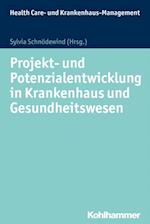 Projekt- und Potenzialentwicklung in Krankenhaus und Gesundheitswesen