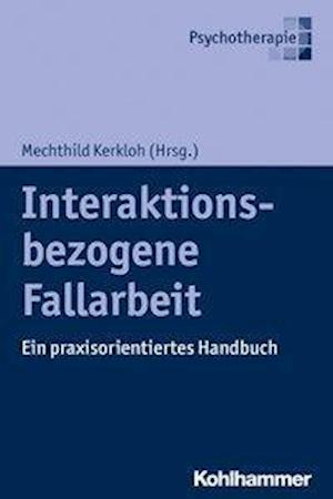 Interaktionsbezogene Fallarbeit