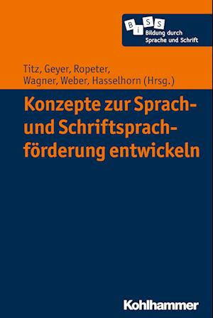 Konzepte zur Sprach- und Schriftsprachförderung entwickeln