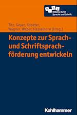 Konzepte zur Sprach- und Schriftsprachförderung entwickeln