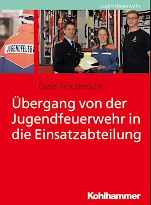 Ubergang Von Der Jugendfeuerwehr in Die Einsatzabteilung