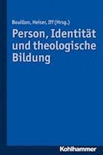 Person, Identitat Und Theologische Bildung