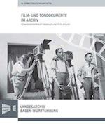 Film- Und Tondokumente Im Archiv