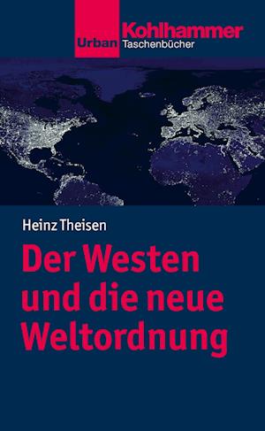 Der Westen Und Die Neue Weltordnung
