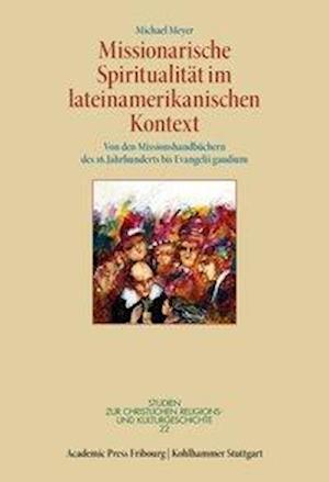 Missionarische Spiritualität im lateinamerikanischen Kontext