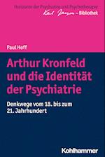 Arthur Kronfeld und die Identität der Psychiatrie