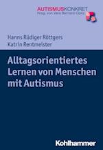 Alltagsorientiertes Lernen von Menschen mit Autismus