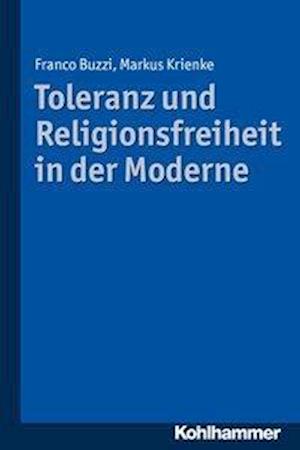 Toleranz Und Religionsfreiheit in Der Moderne