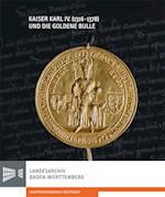Kaiser Karl IV. (1316-1378) und die Goldene Bulle