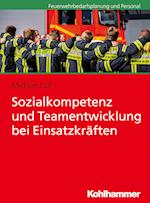 Sozialkompetenz und Teamentwicklung bei Einsatzkräften