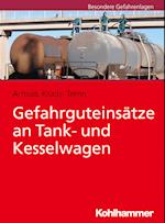 Gefahrguteinsätze an Tank- und Kesselwagen