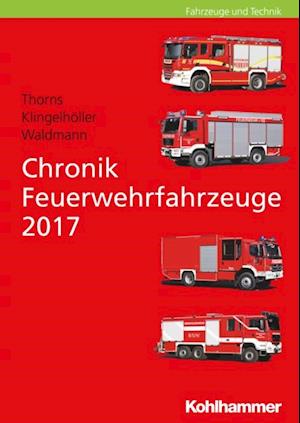 Chronik Feuerwehrfahrzeuge 2017